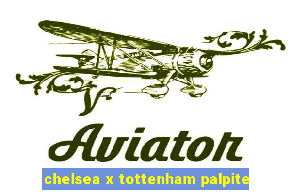 chelsea x tottenham palpite